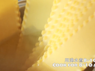 9、千层面,千层面片，放沸水里，煮8-10分钟