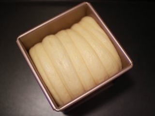 20、丹麦手撕吐司,发酵至九分满