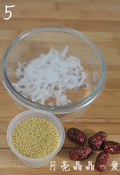 5、小米红枣燕窝粥,取一杯小米,5颗红枣冲洗下备用。